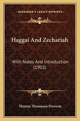 Haggai And Zechariah: With Notes And Introduction (1902)