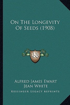 On The Longevity Of Seeds (1908)