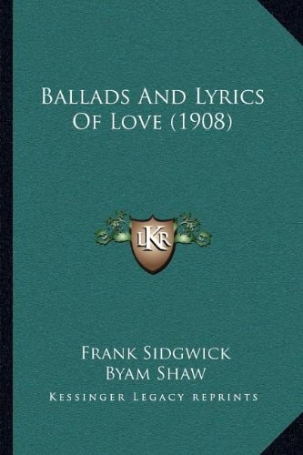 Ballads And Lyrics Of Love (1908)