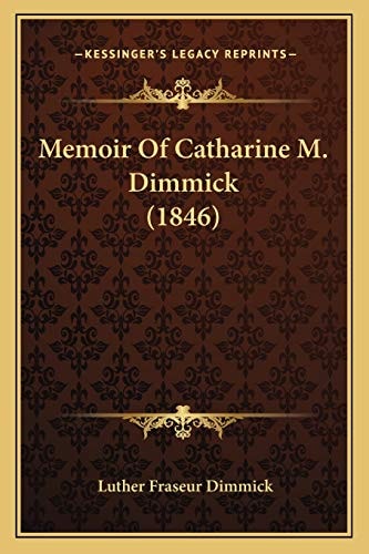 Memoir Of Catharine M. Dimmick (1846)