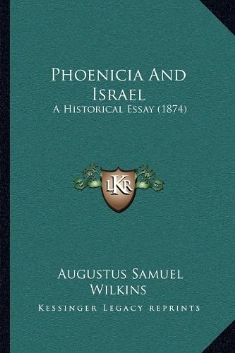 Phoenicia And Israel: A Historical Essay (1874)