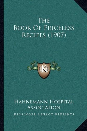 The Book Of Priceless Recipes (1907)