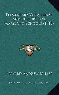 Elementary Vocational Agriculture For Maryland Schools (1915)