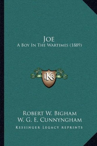 Joe: A Boy In The Wartimes (1889)