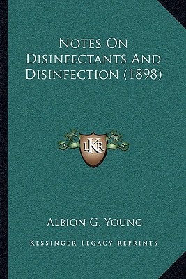 Notes On Disinfectants And Disinfection (1898)