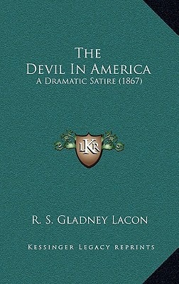 The Devil In America: A Dramatic Satire (1867)