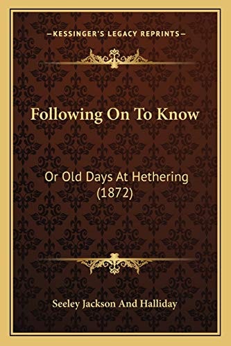 Following On To Know: Or Old Days At Hethering (1872)