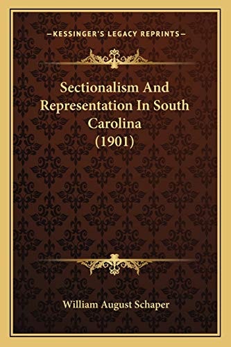 Sectionalism And Representation In South Carolina (1901)