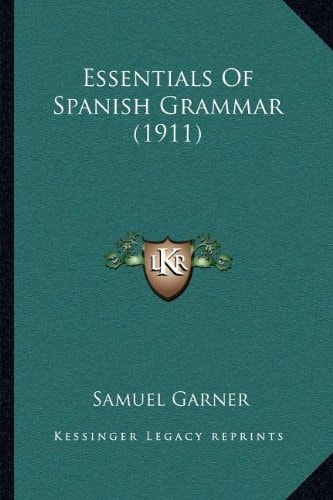 Essentials Of Spanish Grammar (1911)
