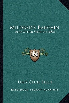 Mildred's Bargain: And Other Stories (1883)