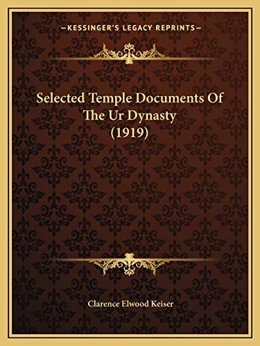 Selected Temple Documents Of The Ur Dynasty (1919)