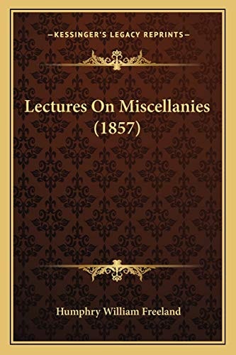 Lectures On Miscellanies (1857)