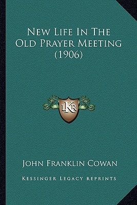 New Life In The Old Prayer Meeting (1906)