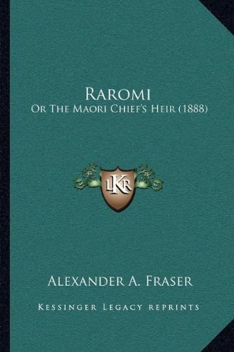 Raromi: Or The Maori Chief's Heir (1888)