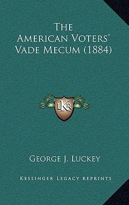 The American Voters' Vade Mecum (1884)