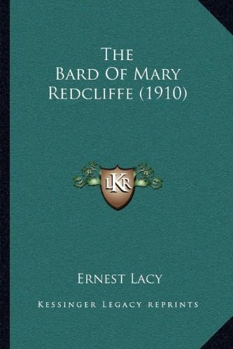 The Bard Of Mary Redcliffe (1910)