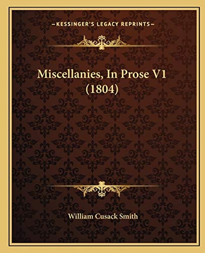 Miscellanies, In Prose V1 (1804)