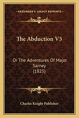 The Abduction V3: Or The Adventures Of Major Sarney (1825)