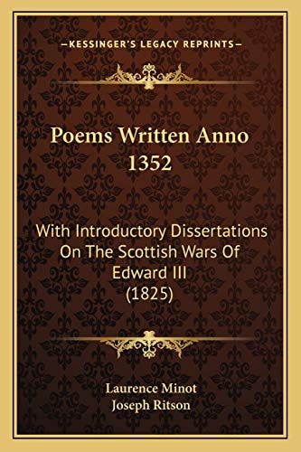 Poems Written Anno 1352: With Introductory Dissertations On The Scottish Wars Of Edward III (1825)