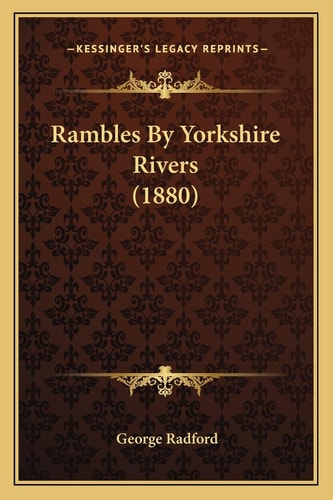 Rambles By Yorkshire Rivers (1880)