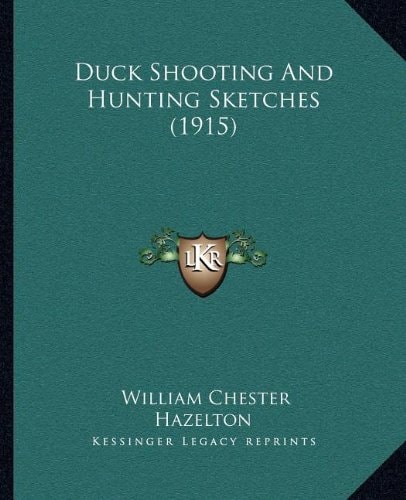 Duck Shooting And Hunting Sketches (1915)