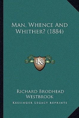 Man, Whence And Whither? (1884)