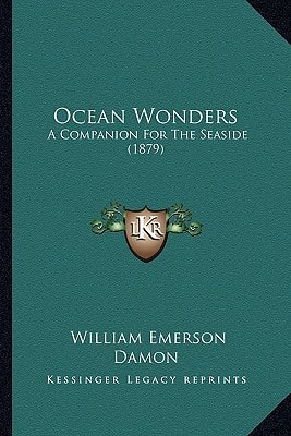 Ocean Wonders: A Companion For The Seaside (1879)