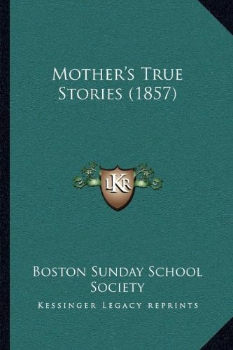 Mother's True Stories (1857)
