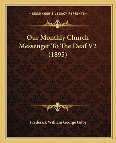Our Monthly Church Messenger To The Deaf V2 (1895)