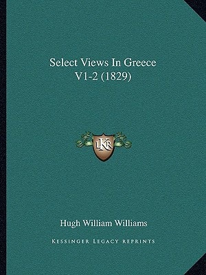 Select Views In Greece V1-2 (1829)