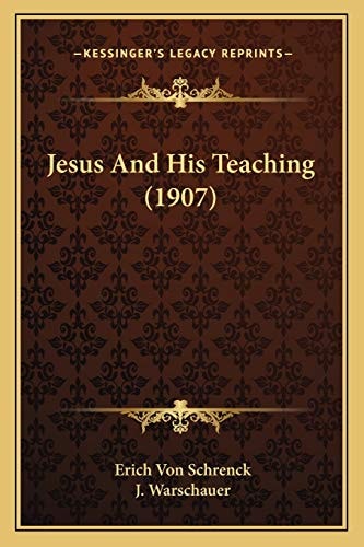 Jesus And His Teaching (1907)