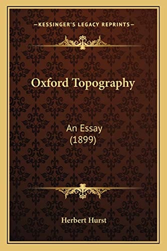 Oxford Topography: An Essay (1899)