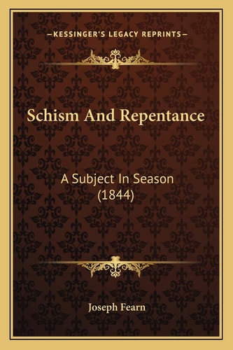 Schism And Repentance: A Subject In Season (1844)