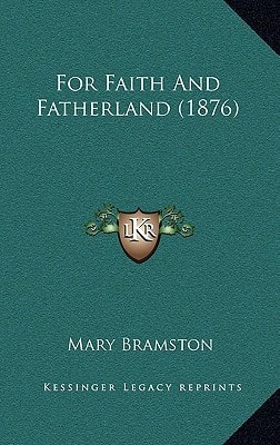 For Faith And Fatherland (1876)