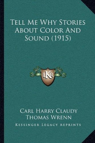 Tell Me Why Stories About Color And Sound (1915)