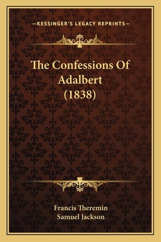 The Confessions Of Adalbert (1838)
