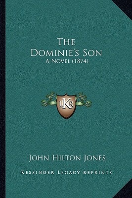 The Dominie's Son: A Novel (1874)