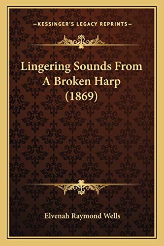 Lingering Sounds From A Broken Harp (1869)