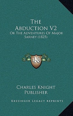 The Abduction V2: Or The Adventures Of Major Sarney (1825)
