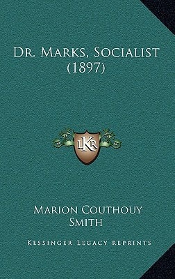Dr. Marks, Socialist (1897)