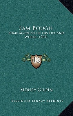 Sam Bough: Some Account Of His Life And Works (1905)