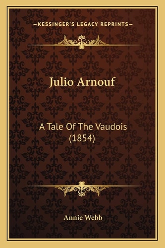 Julio Arnouf: A Tale Of The Vaudois (1854)