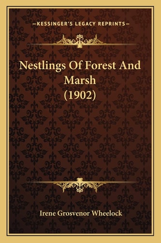 Nestlings Of Forest And Marsh (1902)