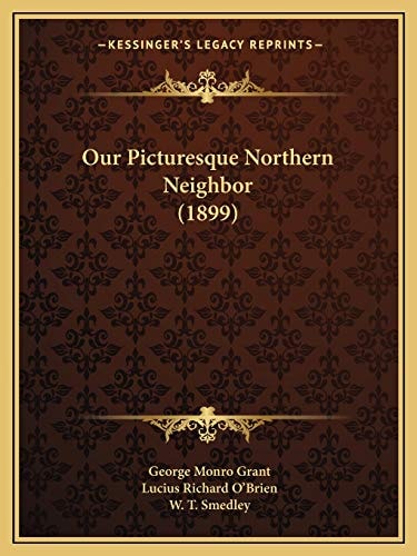 Our Picturesque Northern Neighbor (1899)