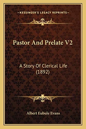 Pastor And Prelate V2: A Story Of Clerical Life (1892)
