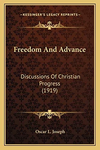 Freedom And Advance: Discussions Of Christian Progress (1919)
