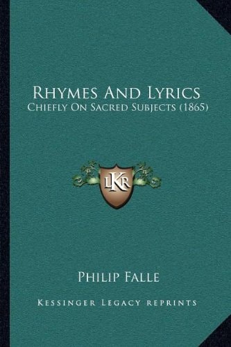 Rhymes And Lyrics: Chiefly On Sacred Subjects (1865)