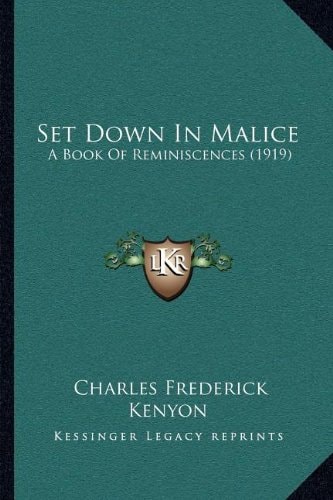 Set Down In Malice: A Book Of Reminiscences (1919)