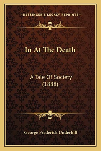 In At The Death: A Tale Of Society (1888)