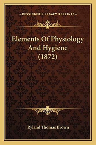 Elements Of Physiology And Hygiene (1872)